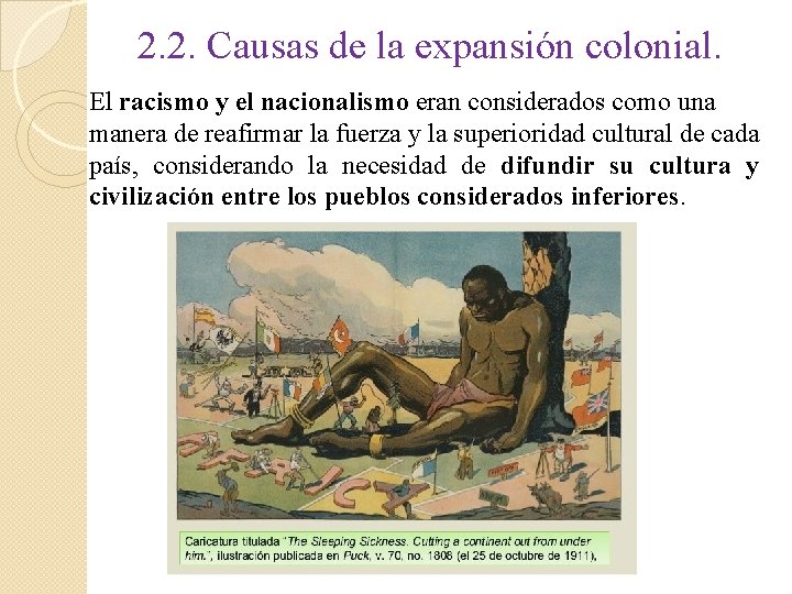 2. 2. Causas de la expansión colonial. El racismo y el nacionalismo eran considerados