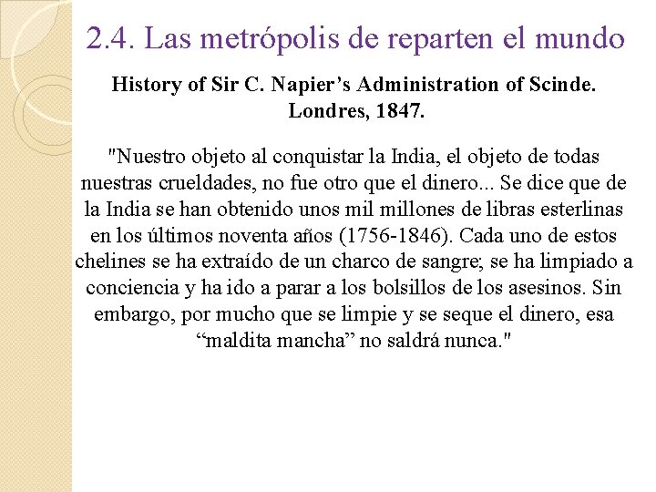 2. 4. Las metrópolis de reparten el mundo History of Sir C. Napier’s Administration