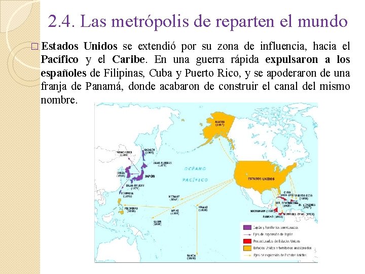 2. 4. Las metrópolis de reparten el mundo � Estados Unidos se extendió por