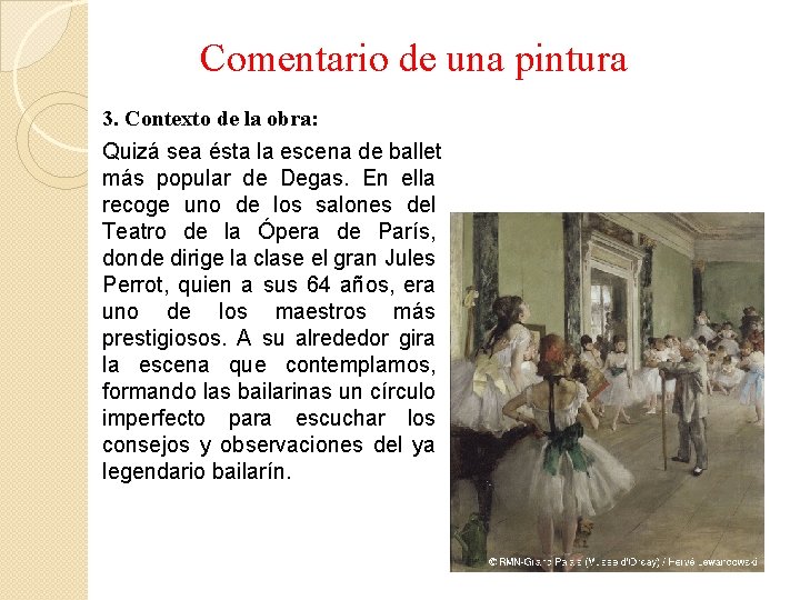 Comentario de una pintura 3. Contexto de la obra: Quizá sea ésta la escena