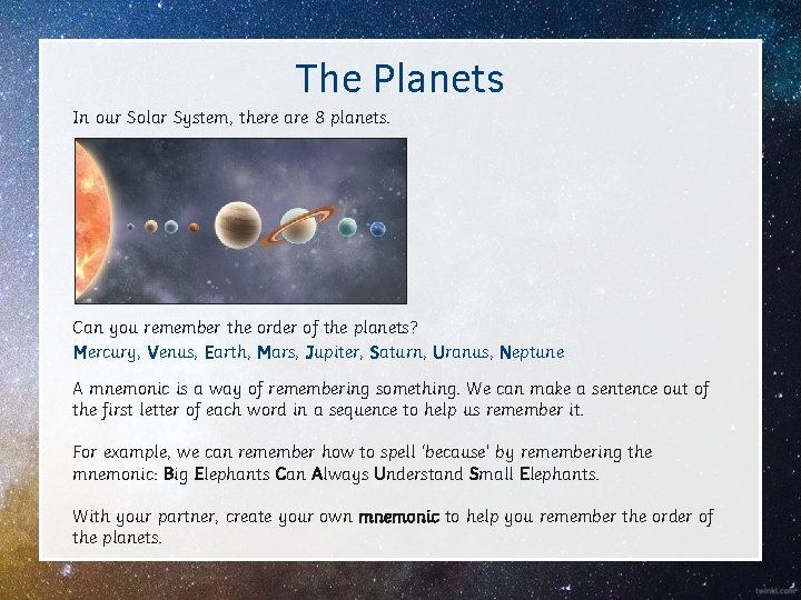 The Planets In our Solar System, there are 8 planets. Can you remember the