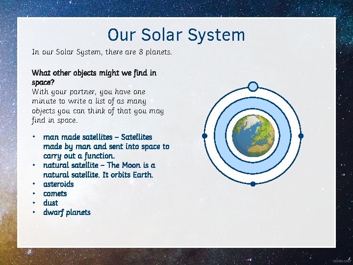 Our Solar System In our Solar System, there are 8 planets. What other objects