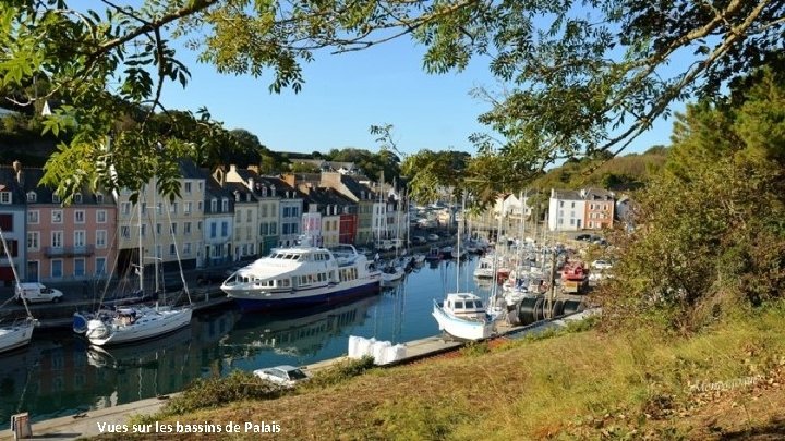 Vues sur les bassins de Palais 