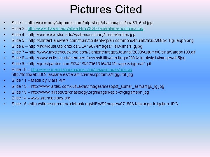 Pictures Cited • • • • Slide 1 - http: //www. mayfairgames. com/mfg-shop/phalanx/pics/pha 6016