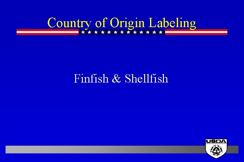 Country of Origin Labeling Finfish & Shellfish 