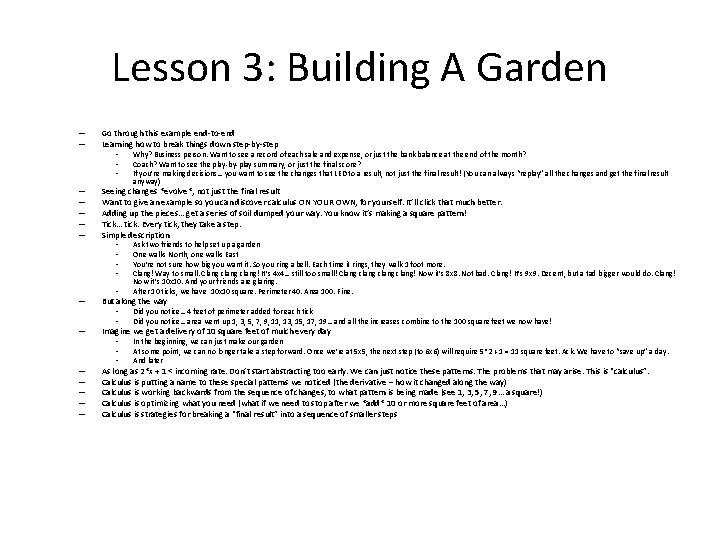 Lesson 3: Building A Garden – – Go through this example end-to-end Learning how