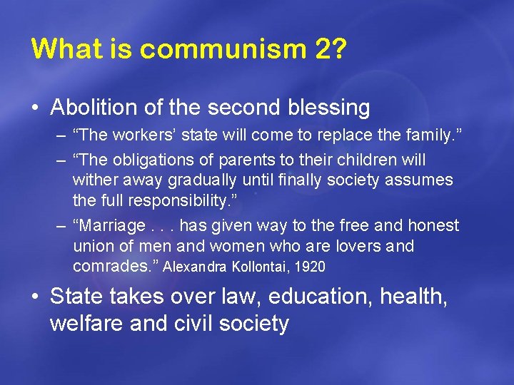 What is communism 2? • Abolition of the second blessing – “The workers’ state