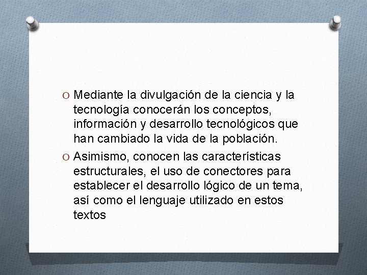 O Mediante la divulgación de la ciencia y la tecnología conocerán los conceptos, información