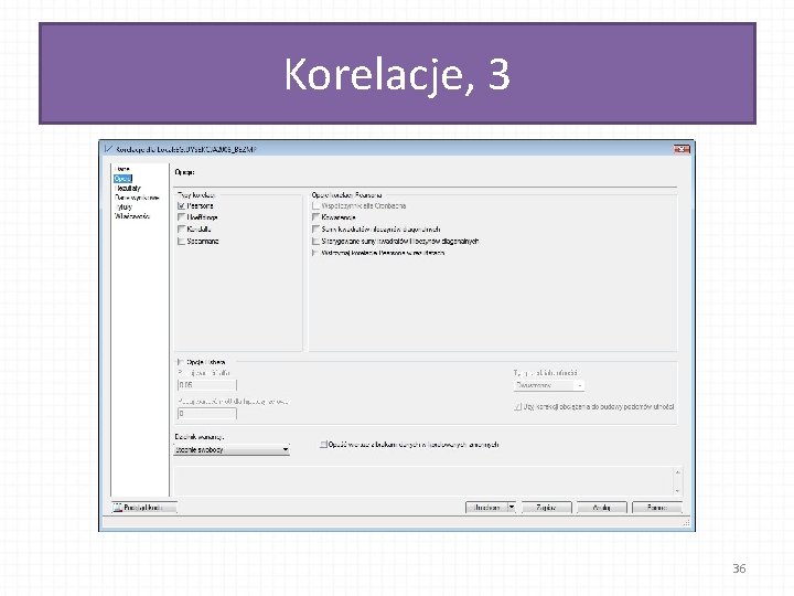 Korelacje, 3 36 