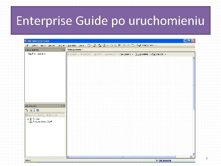 Enterprise Guide po uruchomieniu 4 