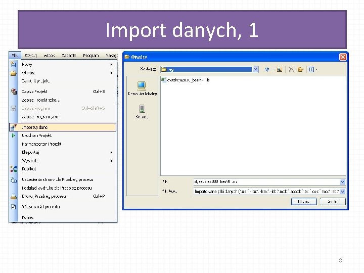 Import danych, 1 8 