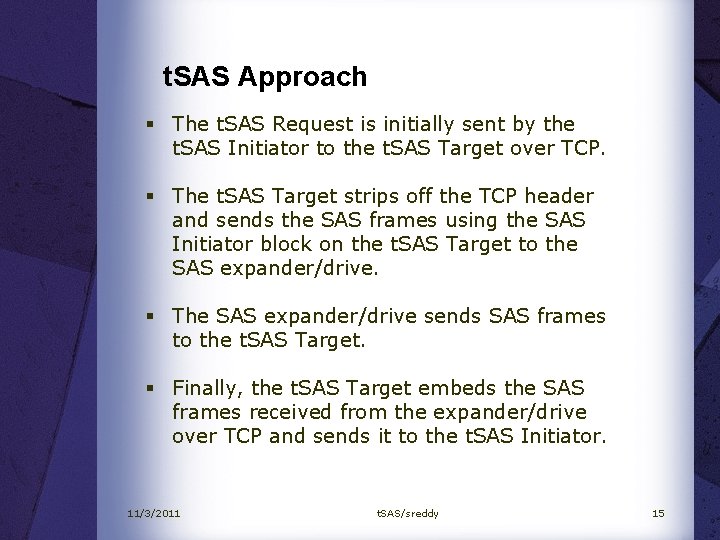 t. SAS Approach § The t. SAS Request is initially sent by the t.
