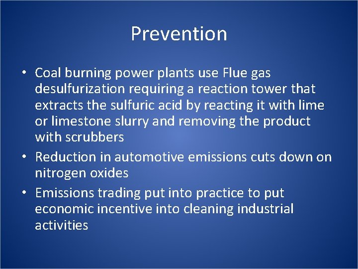 Prevention • Coal burning power plants use Flue gas desulfurization requiring a reaction tower