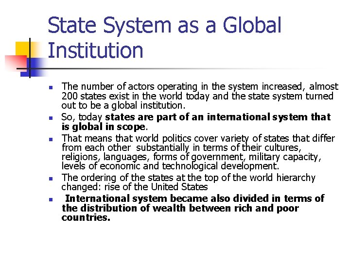 State System as a Global Institution n n The number of actors operating in
