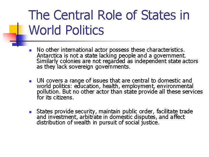 The Central Role of States in World Politics n n n No other international