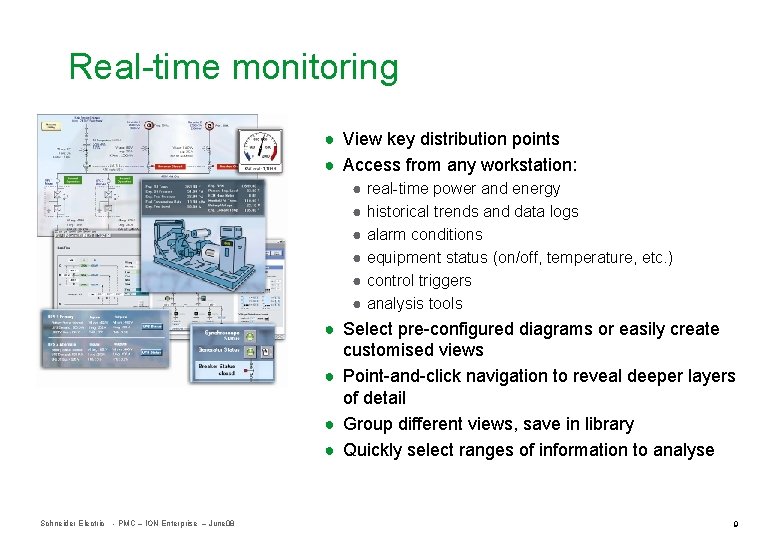 Real-time monitoring ● View key distribution points ● Access from any workstation: ● real-time