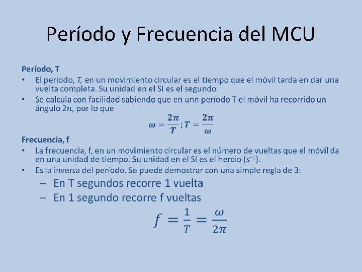 Período y Frecuencia del MCU • 