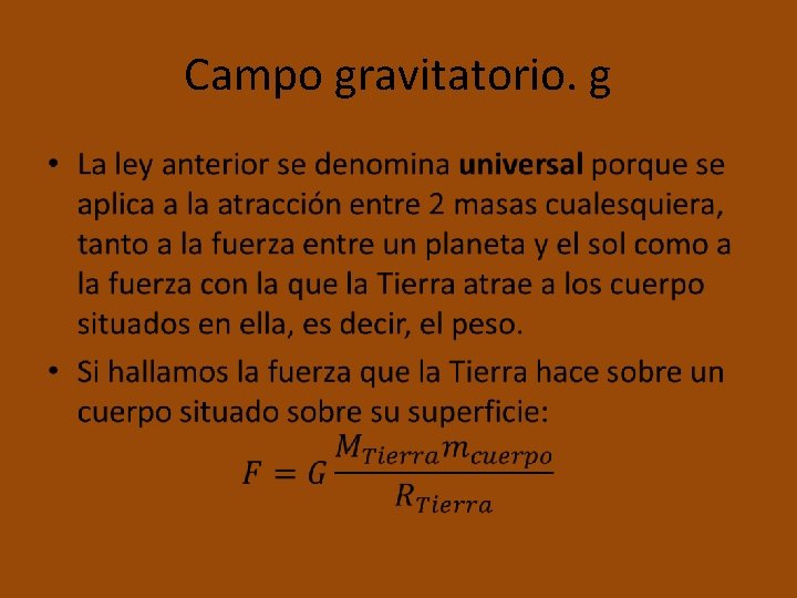 Campo gravitatorio. g • 