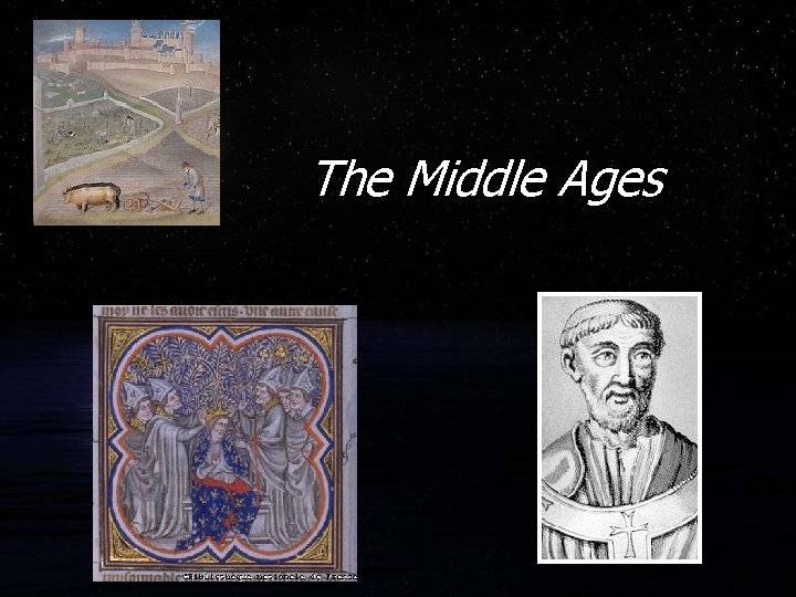 The Middle Ages The Middle Ages