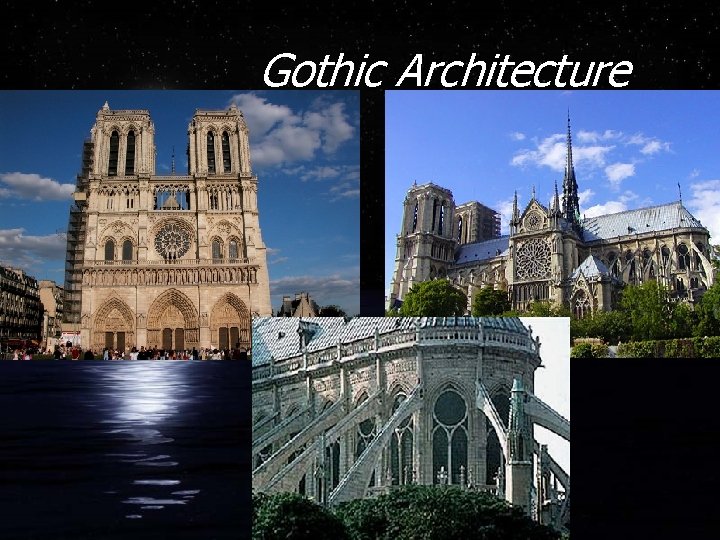 Gothic Architecture Gothic Architecture