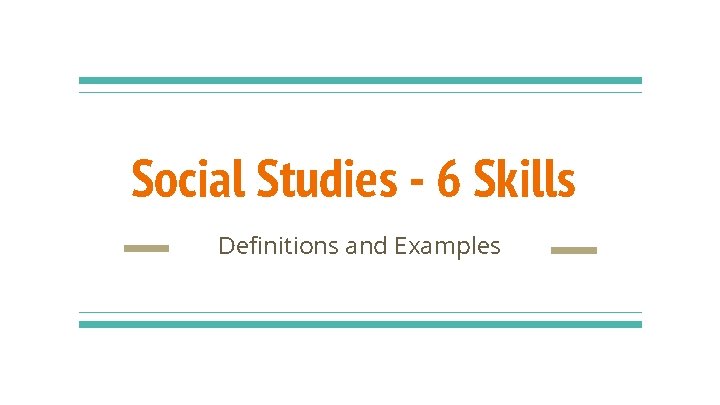 Social Studies - 6 Skills Definitions and Examples 