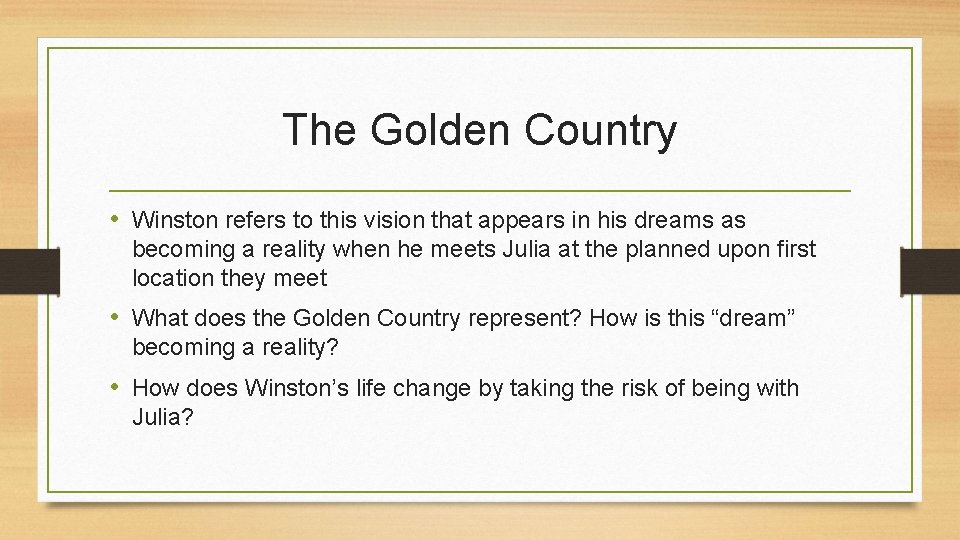 The Golden Country • Winston refers to this vision that appears in his dreams