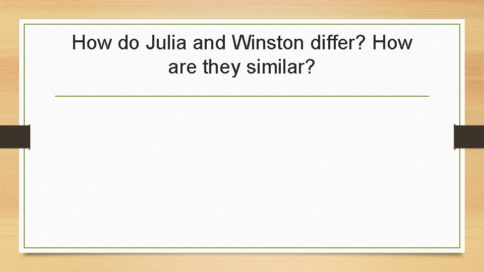 How do Julia and Winston differ? How are they similar? 