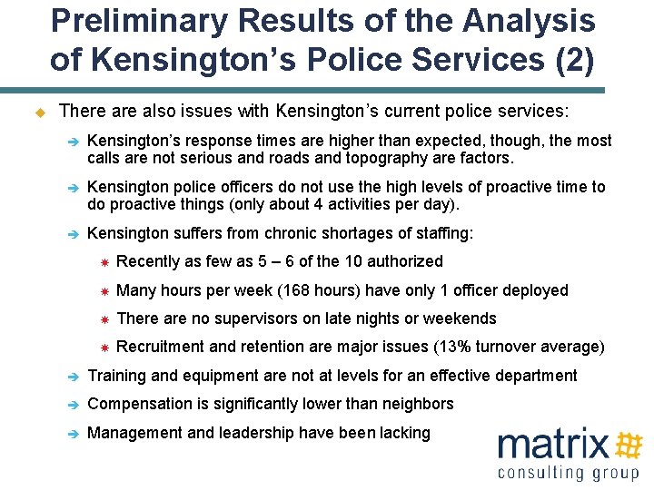 Preliminary Results of the Analysis of Kensington’s Police Services (2) u There also issues