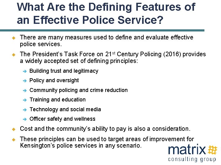 What Are the Defining Features of an Effective Police Service? u There are many