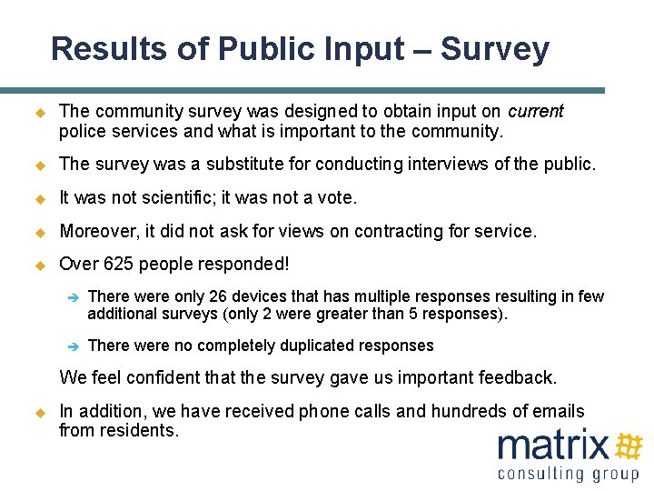 Results of Public Input – Survey u The community survey was designed to obtain