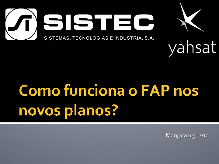 Como funciona o FAP nos novos planos? Março 2015 – v 1 a Como funciona o FAP nos novos planos? Março 2015 – v 1 a