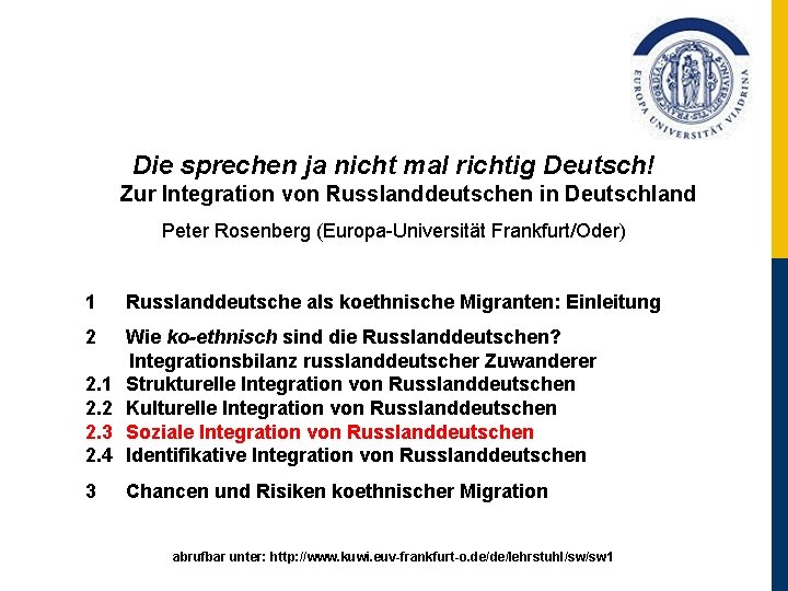 Die sprechen ja nicht mal richtig Deutsch! Zur Integration von Russlanddeutschen in Deutschland Peter