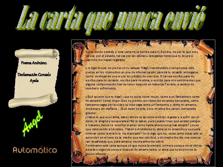 Poema Anónimo. Declamación Gonzalo Ayala No se donde estarás, y esta carta no la