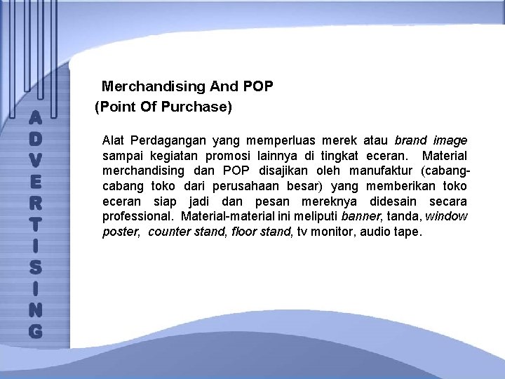 Merchandising And POP (Point Of Purchase) Alat Perdagangan yang memperluas merek atau brand image