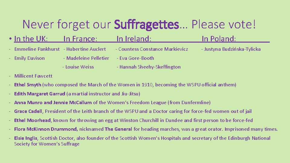 Never forget our Suffragettes… Please vote! • In the UK: In France: In Ireland: