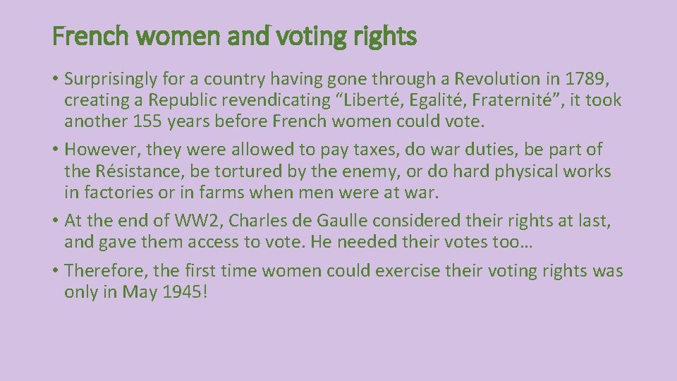 French women and voting rights • Surprisingly for a country having gone through a