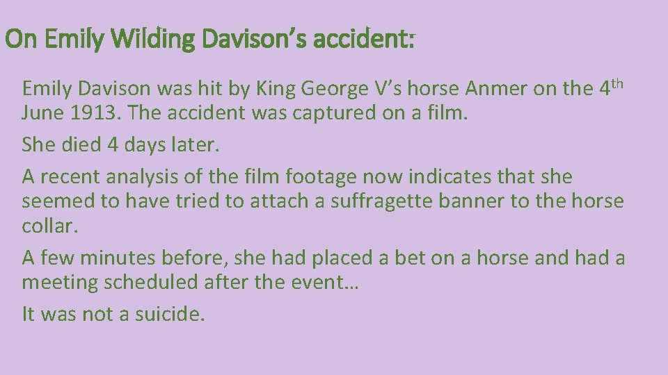 On Emily Wilding Davison’s accident: Emily Davison was hit by King George V’s horse