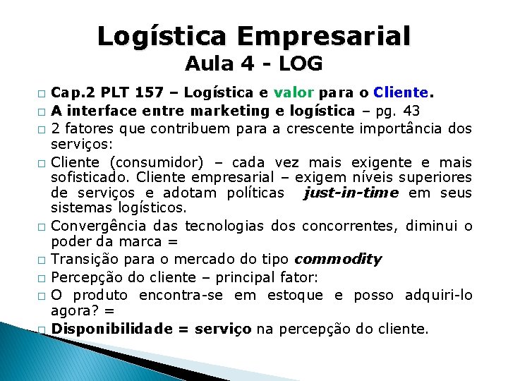 Logística Empresarial Aula 4 - LOG � � � � � Cap. 2 PLT