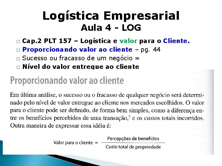 Logística Empresarial Aula 4 - LOG � � Cap. 2 PLT 157 – Logística