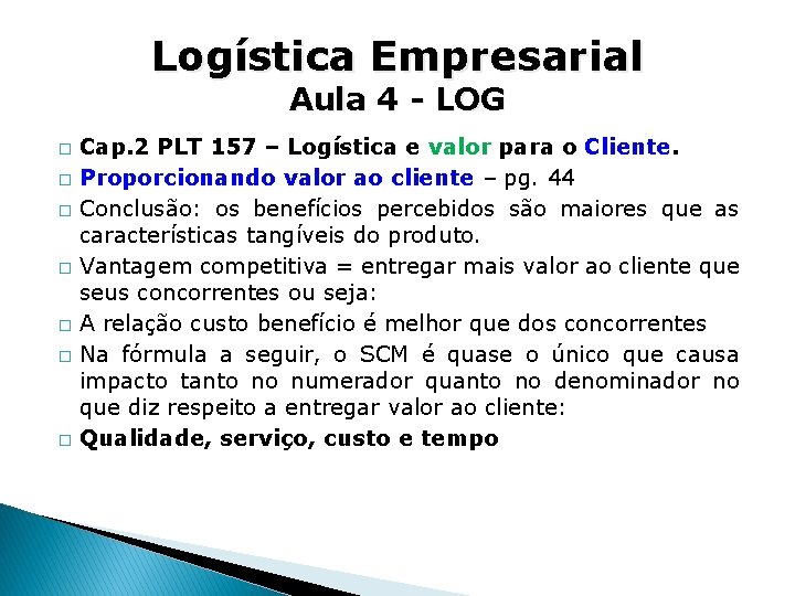 Logística Empresarial Aula 4 - LOG � � � � Cap. 2 PLT 157