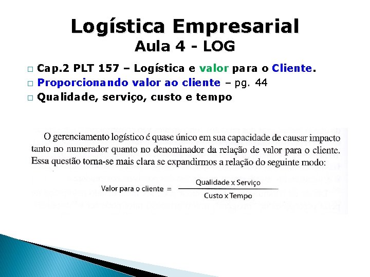 Logística Empresarial Aula 4 - LOG � � � Cap. 2 PLT 157 –