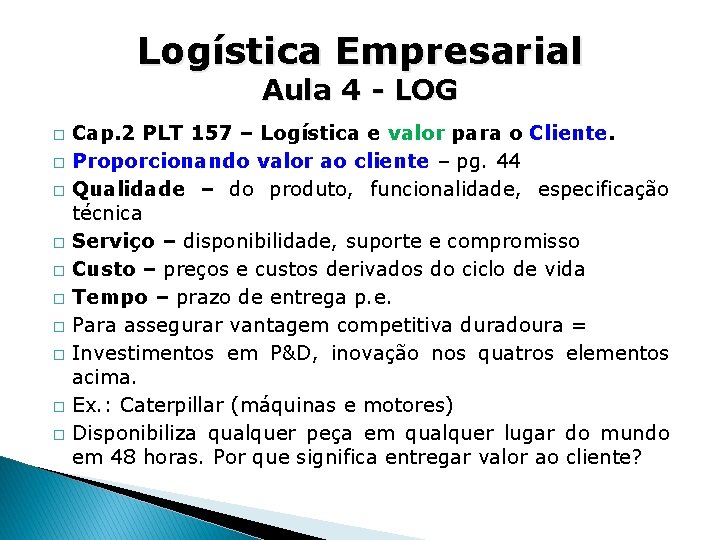 Logística Empresarial Aula 4 - LOG � � � � � Cap. 2 PLT