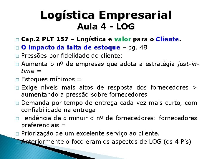 Logística Empresarial Aula 4 - LOG � � � � � Cap. 2 PLT