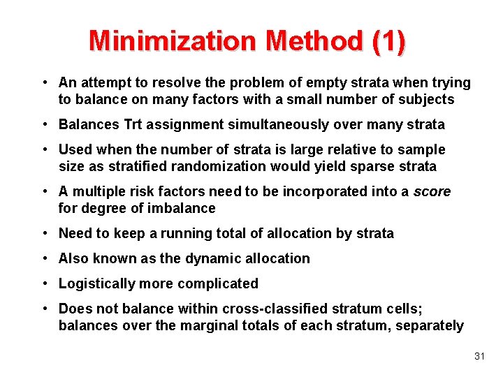 Minimization Method (1) • An attempt to resolve the problem of empty strata when