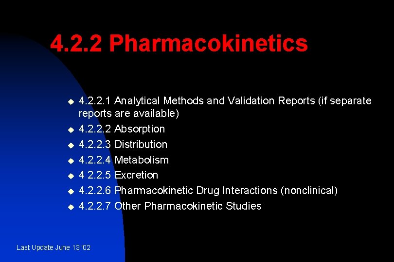 4. 2. 2 Pharmacokinetics u u u u 4. 2. 2. 1 Analytical Methods