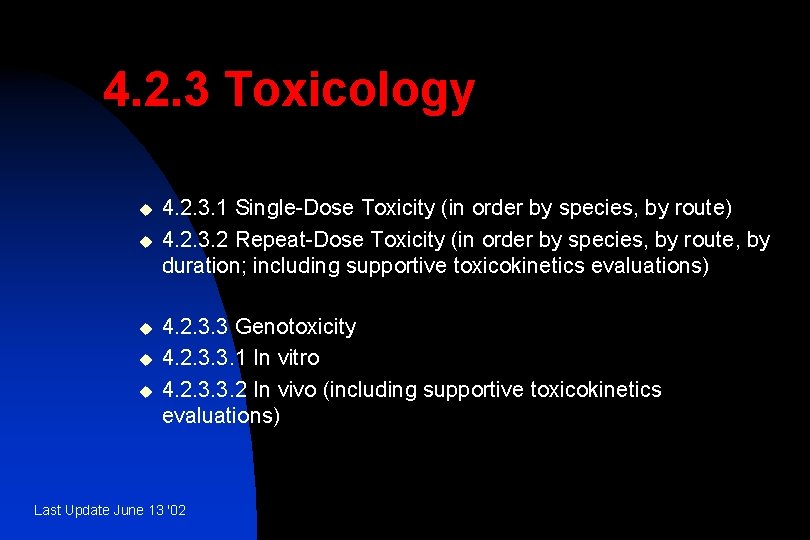 4. 2. 3 Toxicology u u u 4. 2. 3. 1 Single-Dose Toxicity (in