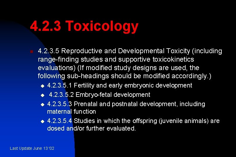 4. 2. 3 Toxicology n 4. 2. 3. 5 Reproductive and Developmental Toxicity (including