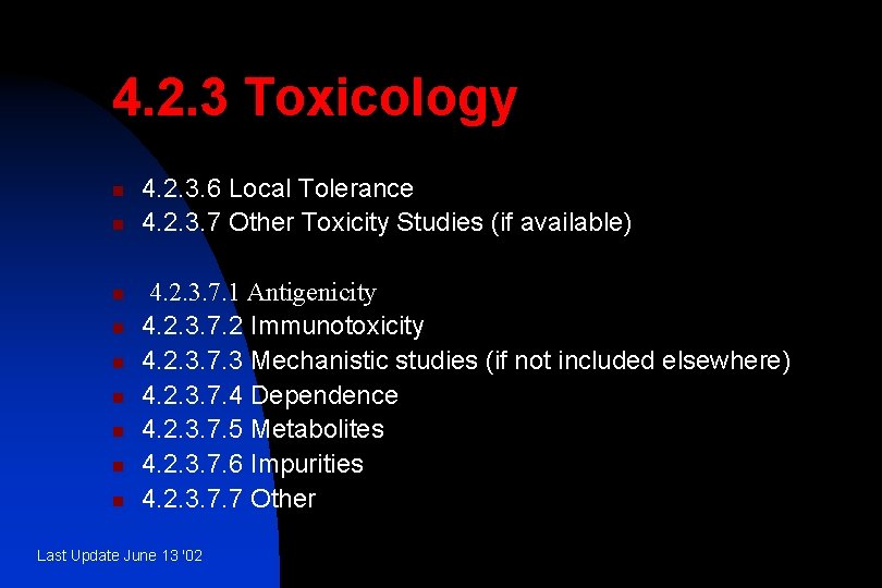 4. 2. 3 Toxicology n n n n n 4. 2. 3. 6 Local