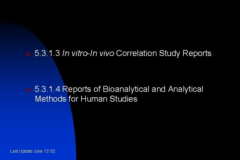 n n 5. 3. 1. 3 In vitro-In vivo Correlation Study Reports 5. 3.