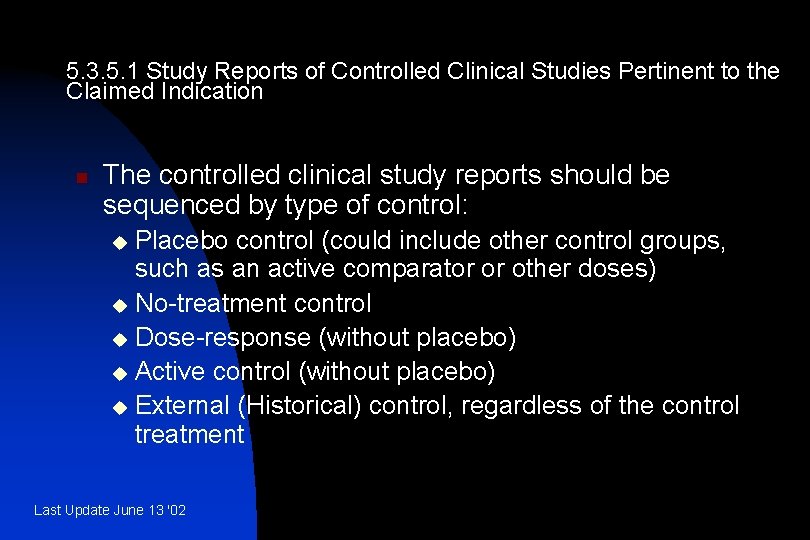 5. 3. 5. 1 Study Reports of Controlled Clinical Studies Pertinent to the Claimed